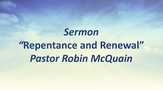 Repentance and Renewal 8-17-25